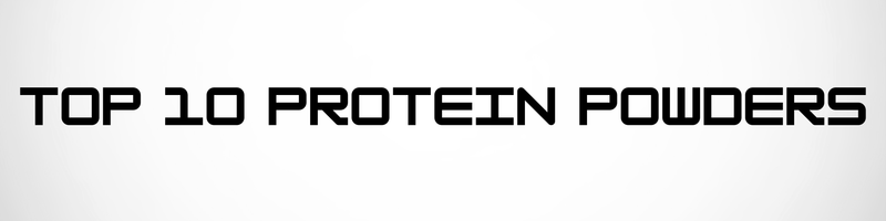TOP 10 PROTEIN POWDERS