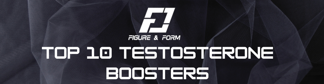 Top 10 TESTOSTERONE BOOSTERS